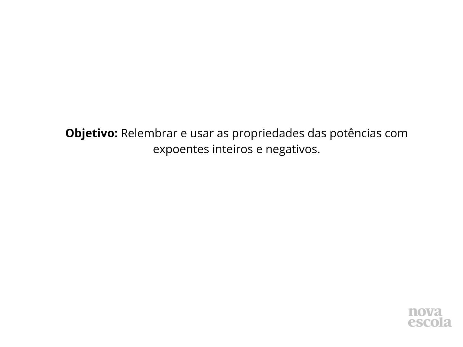 Multiplica O E Divis O De Pot Ncias De Mesma Base Com Expoentes Inteiros Planos De Aula Ano