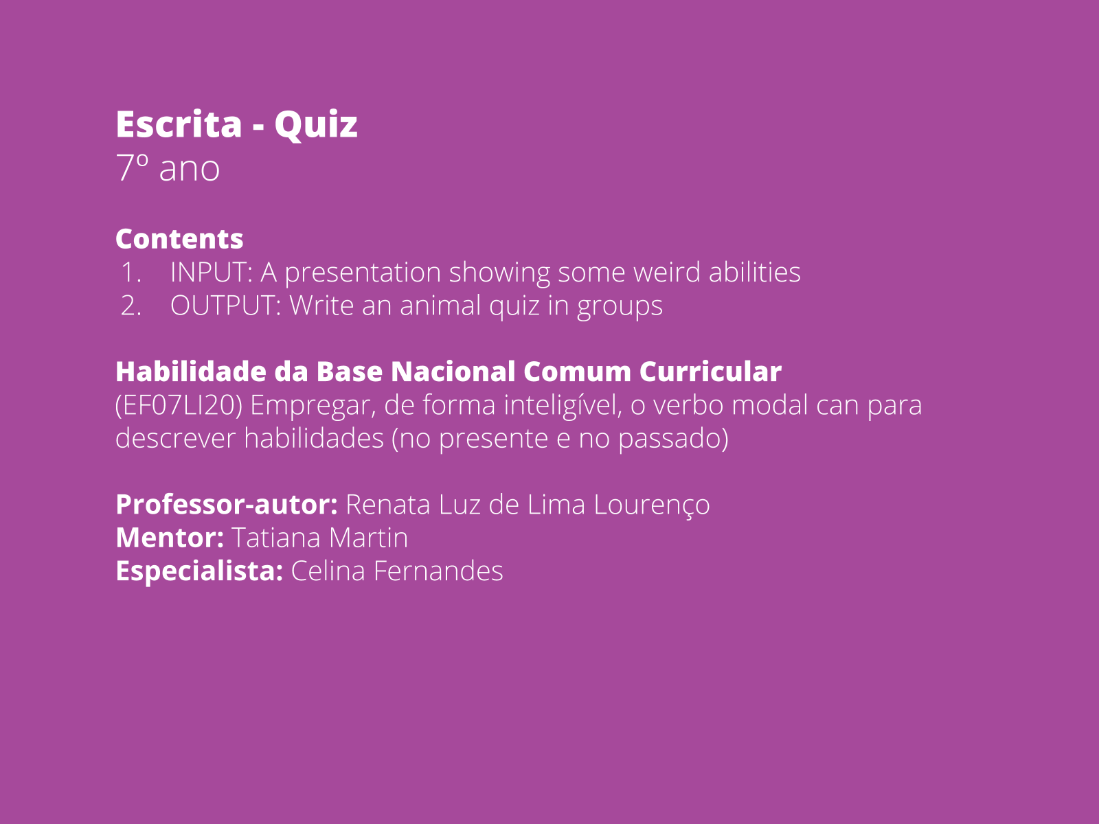 Realize o quiz 1º ano português do ensino fundamental.