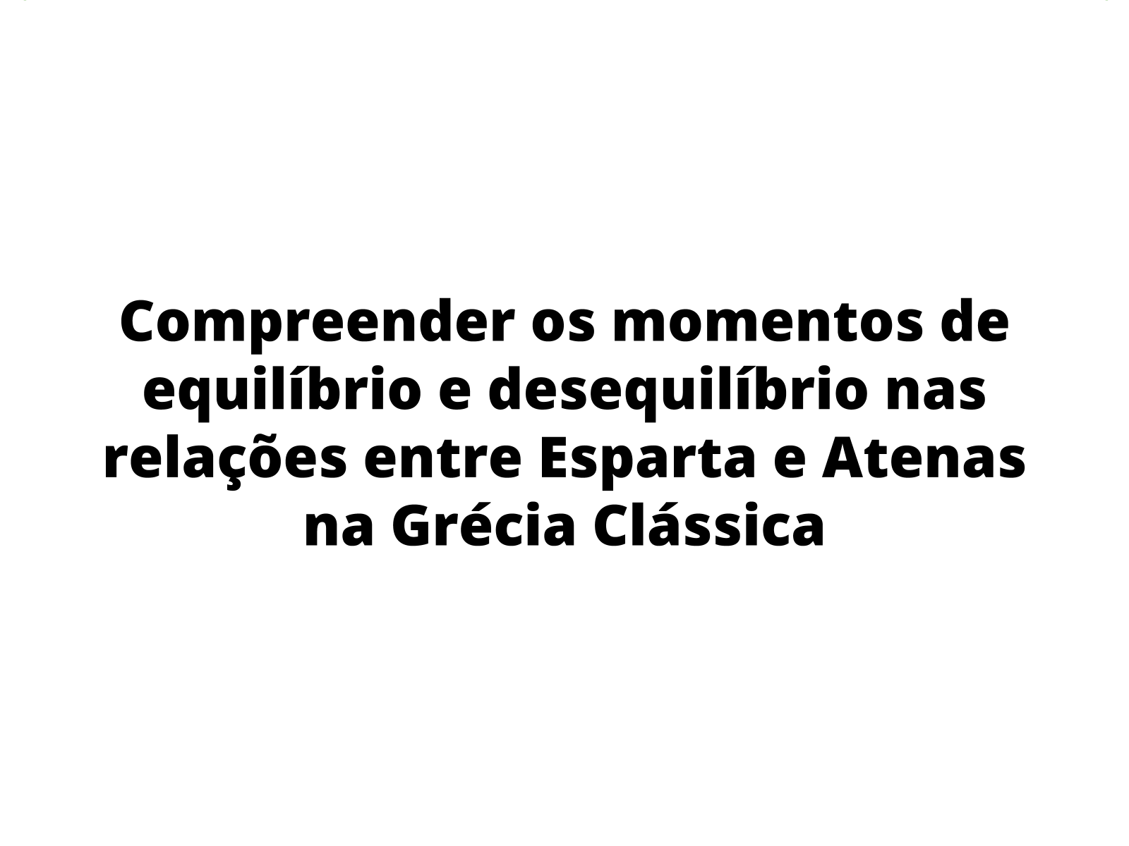 Plano de aula - 6º ano - Esparta e Atenas, das Guerras Médicas à Guerra do  Peloponeso