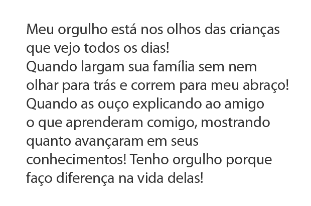 Orgulho de ser chamada de professora