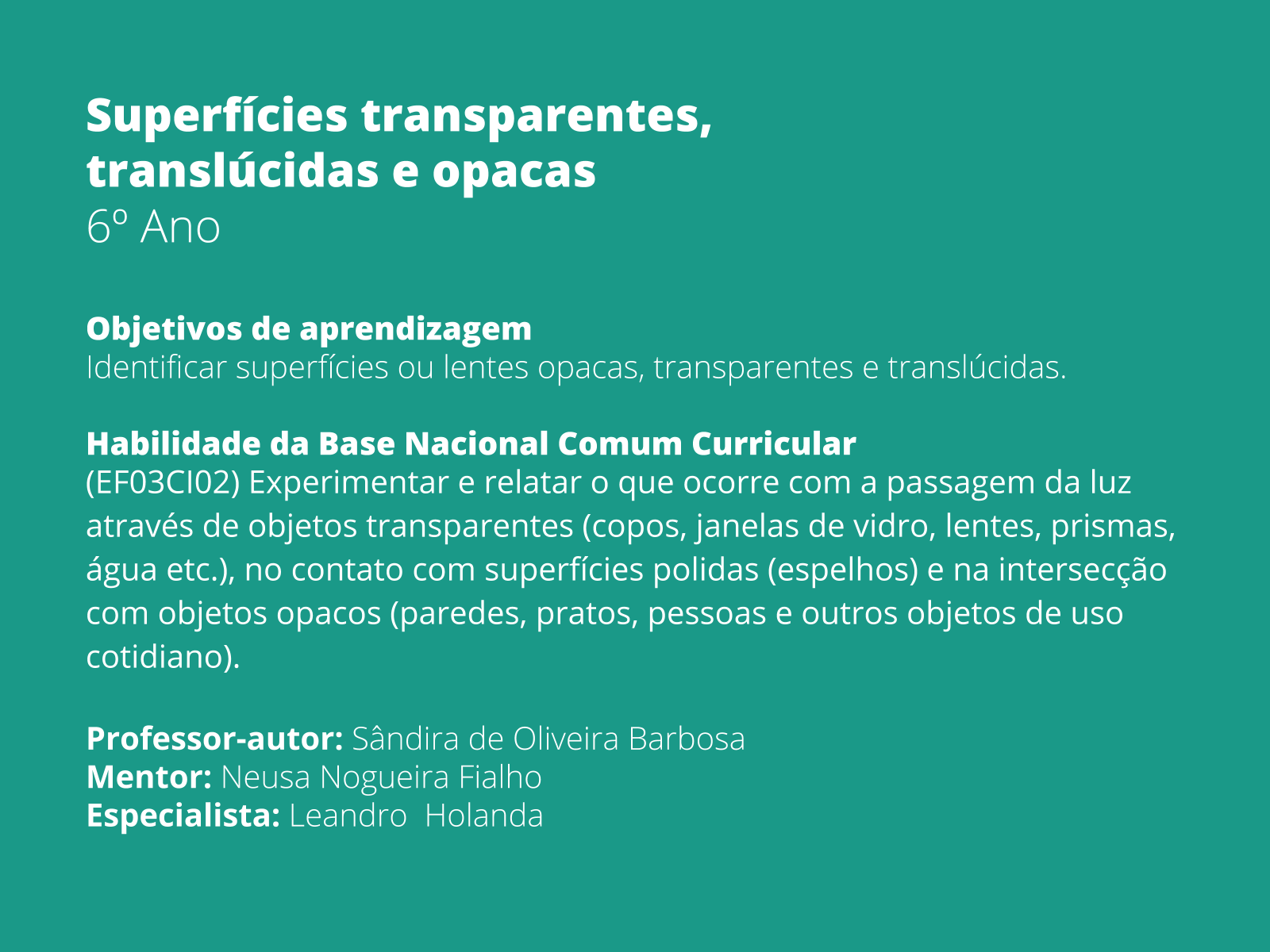 objetos transparentes translúcidos e opacos