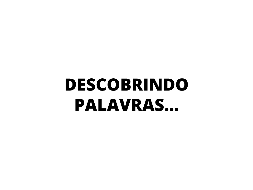 Descobrindo palavras...