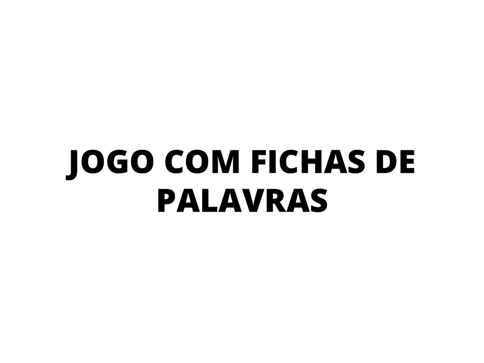 Jogo com fichas de palavras