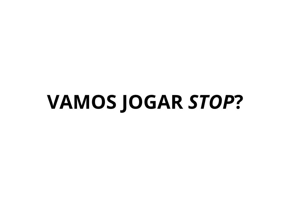 Vamos jogar stop?