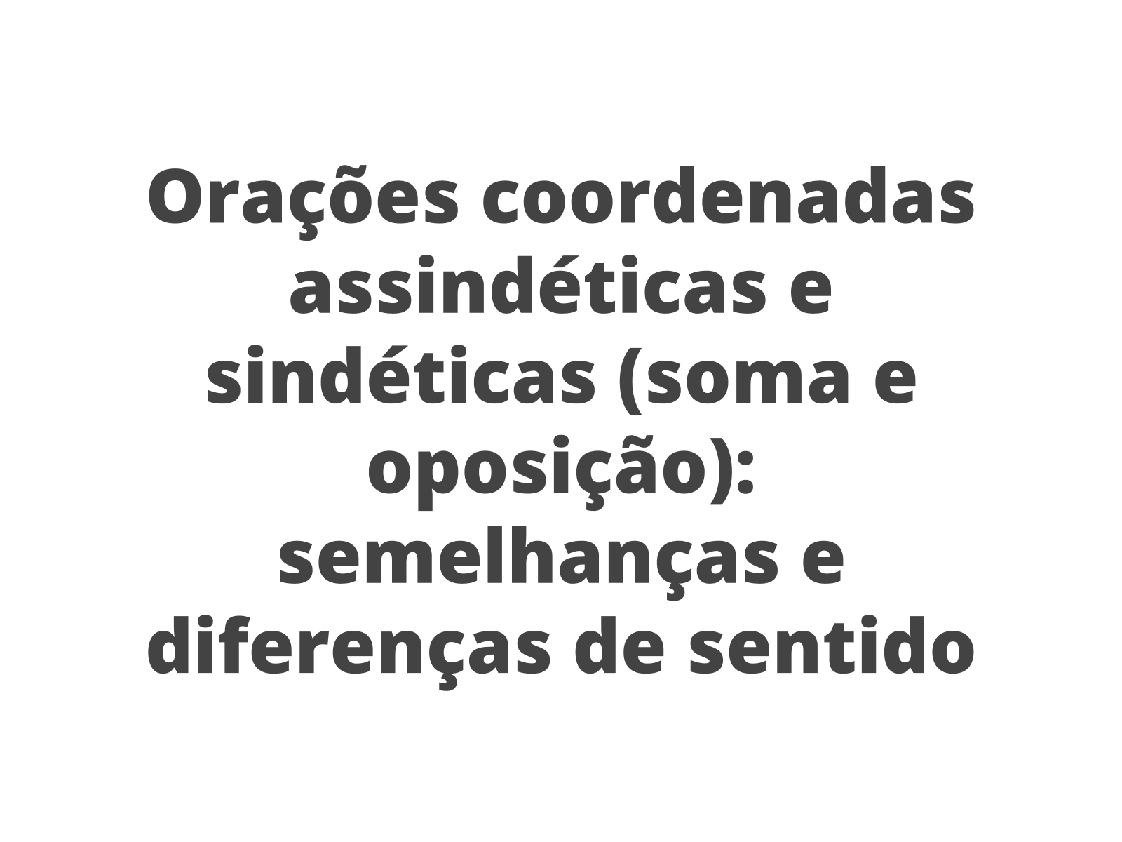 Questão Qual das expressões abaixo pode substituir a conjunção