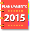 Especial Planejamento 2015