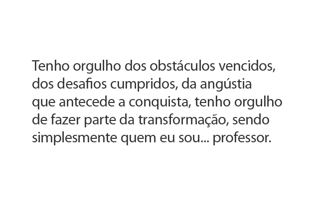 Orgulho de ser chamada de professora