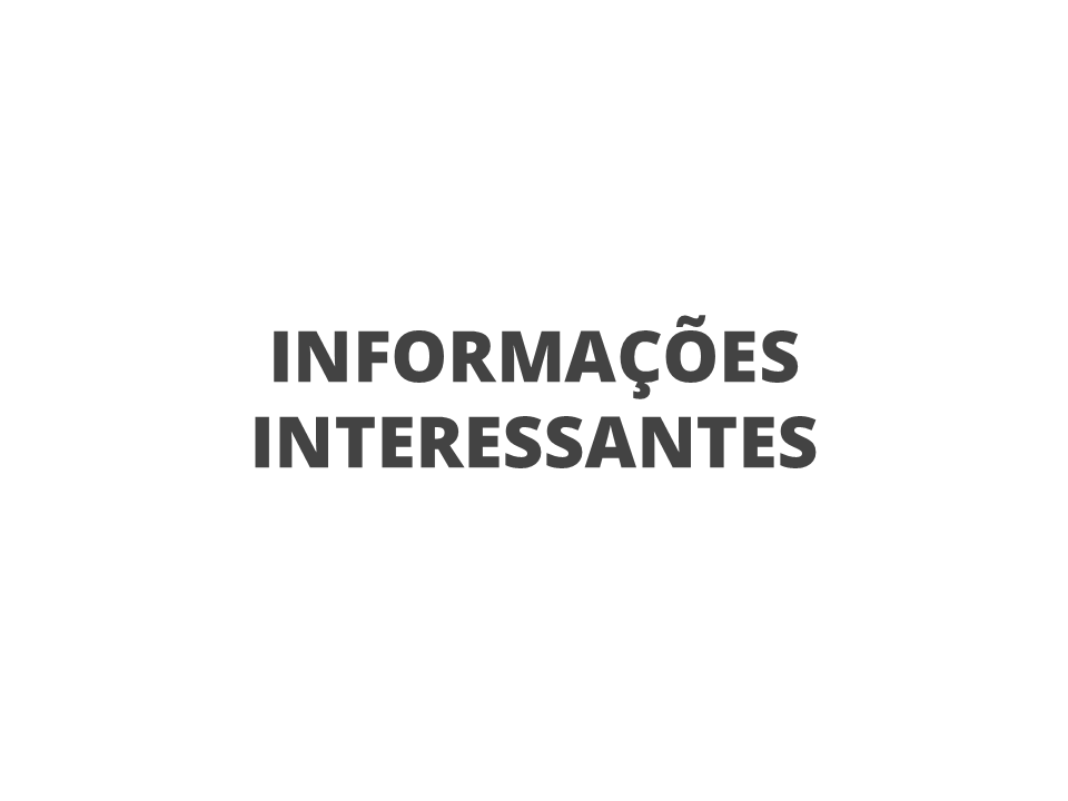 Informações interessantes