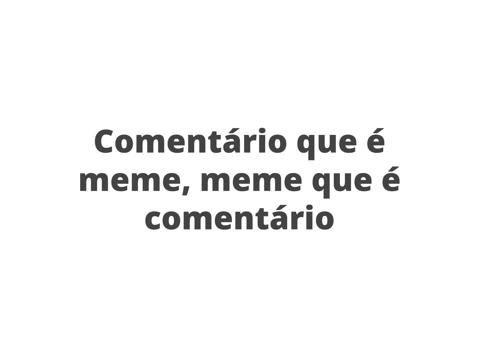 Sou o perfil que nunca comenta EM MEMES (ou um dos). se vc me