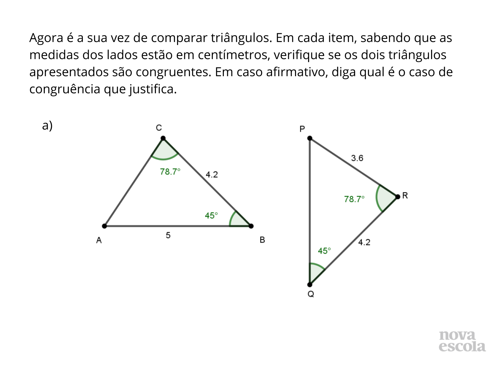 ATIVIDADE SOBRE ANGULOS CONGRUENTES Qual o valor de x nos triângulos a  seguir? 