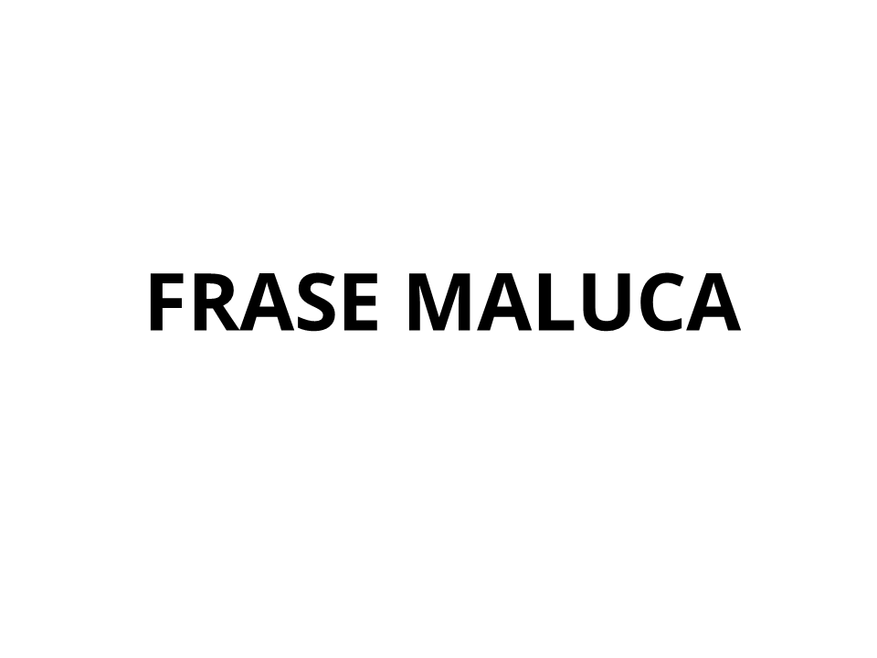 Frase maluca