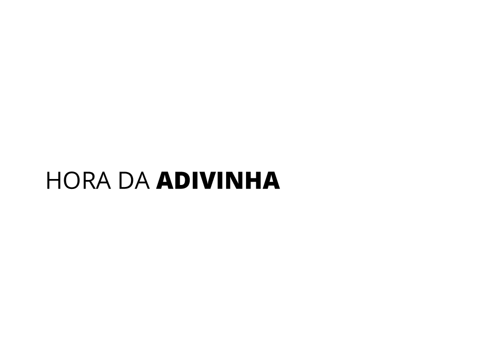 Hora da adivinha