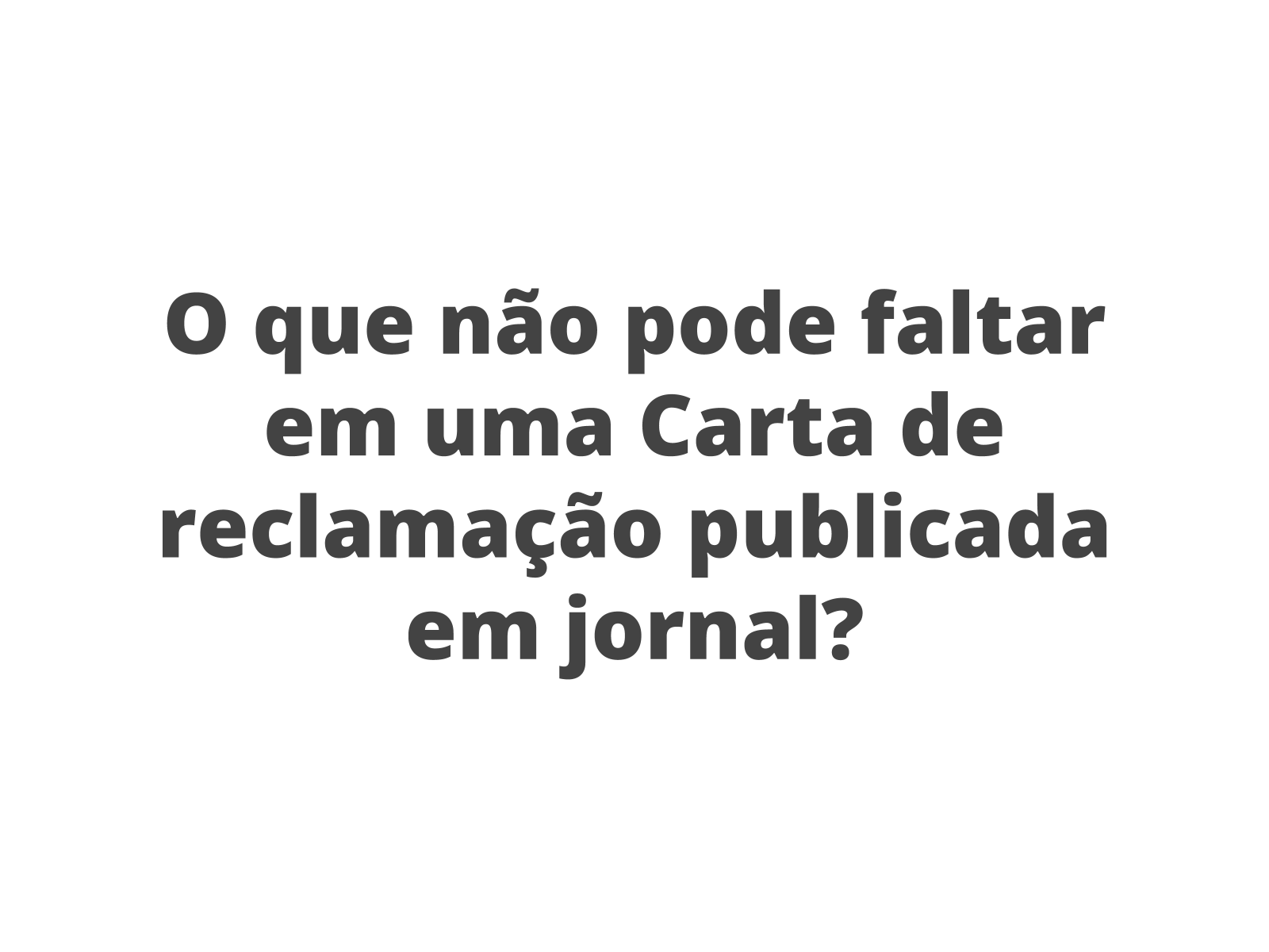 A importância de fazer a avaliação das suas reclamações