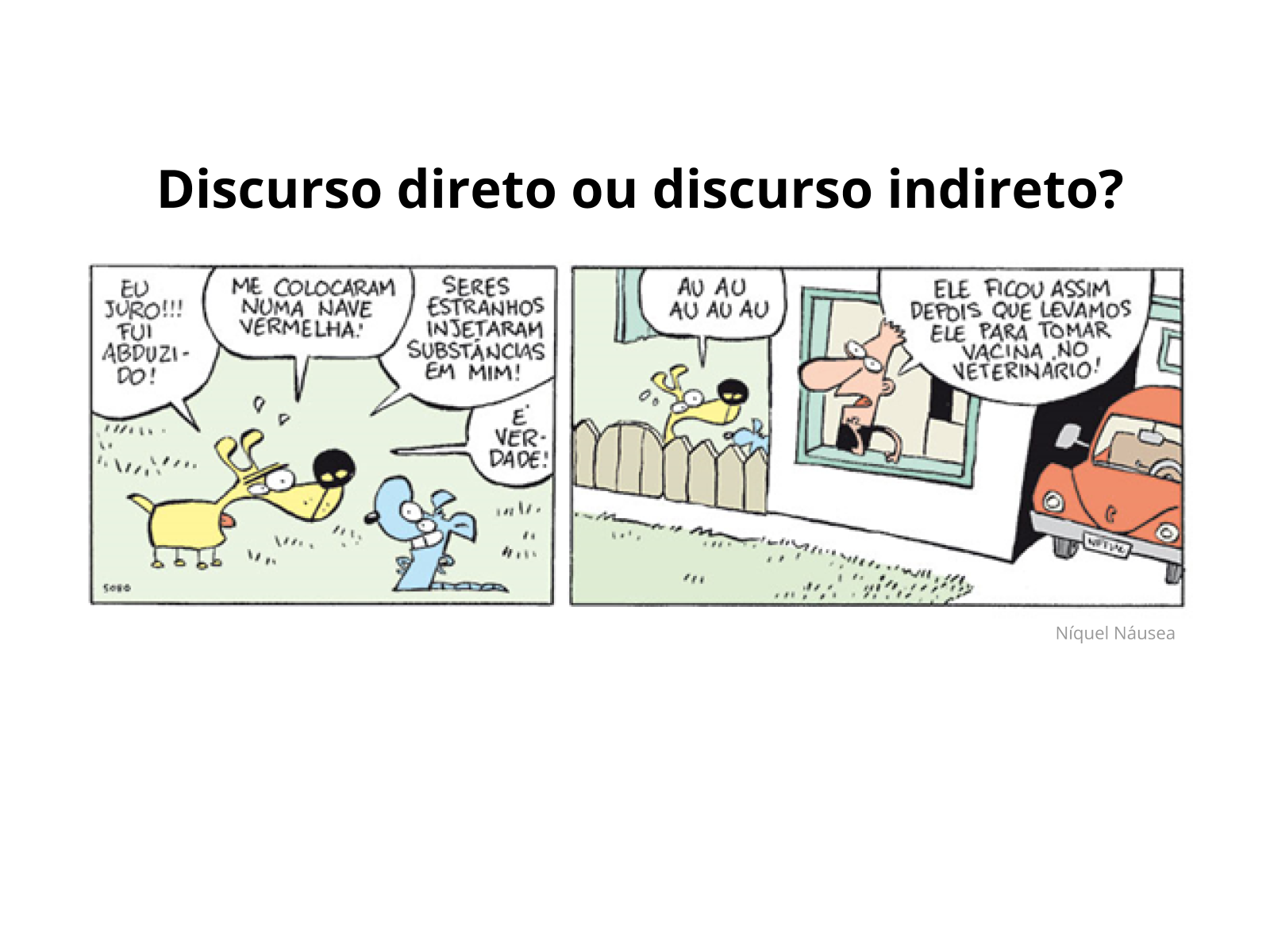 Retire Do Texto Mais Dois Exemplos De Discurso Direto