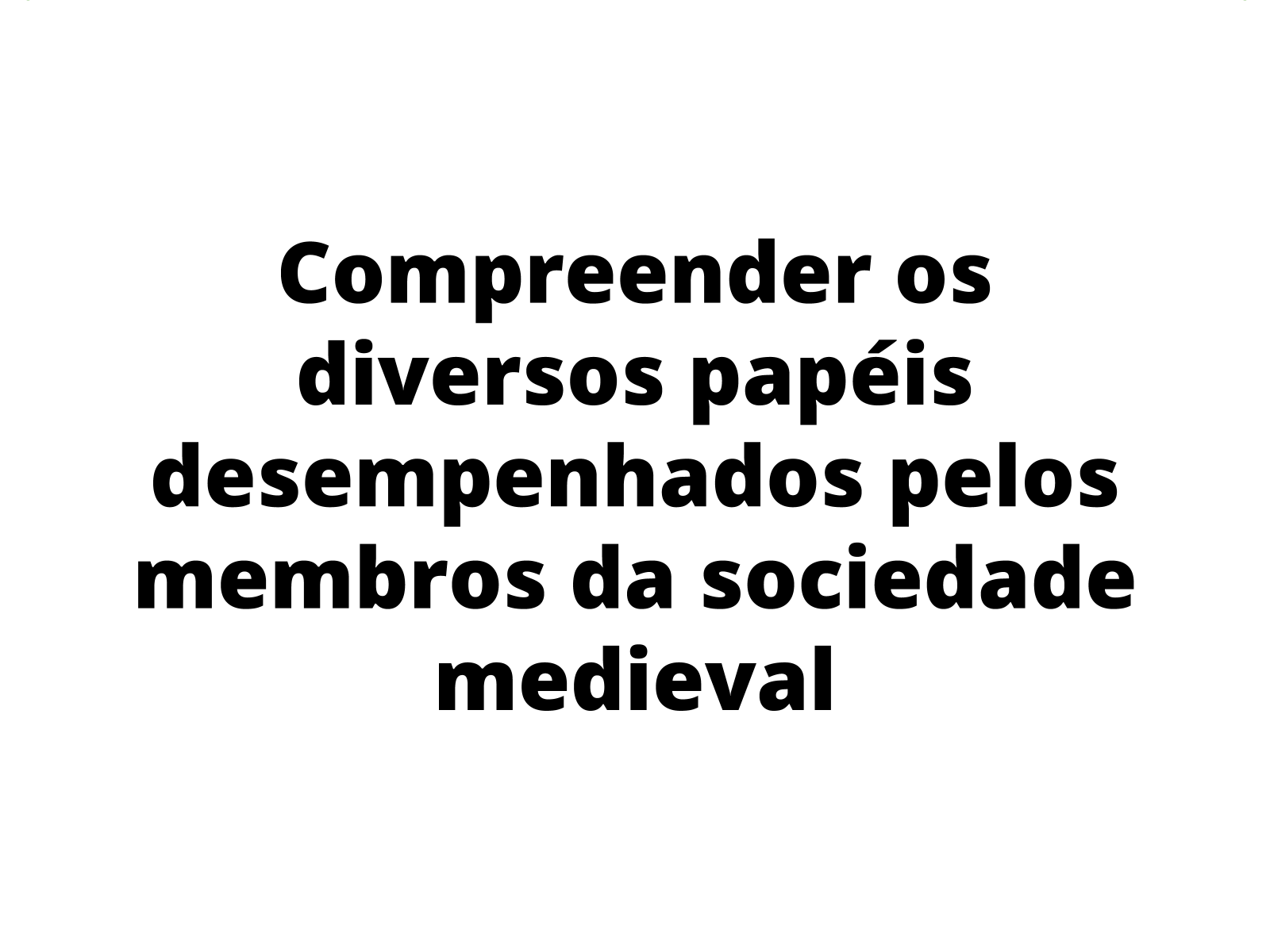 29/10/21 - 6º Ano EF - História - Mundo medieval: Sociedade feudal 