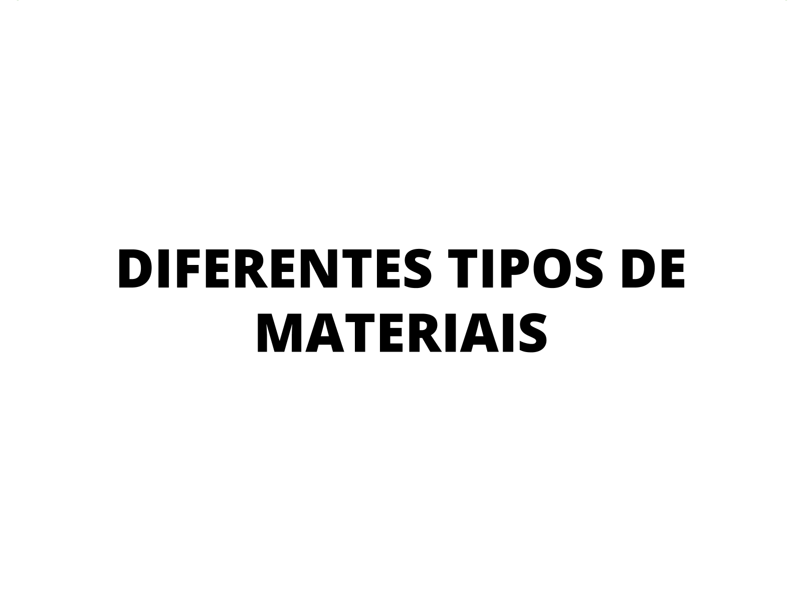 Diferentes tipos de materiais - Planos de aula - 1º ano - Geografia