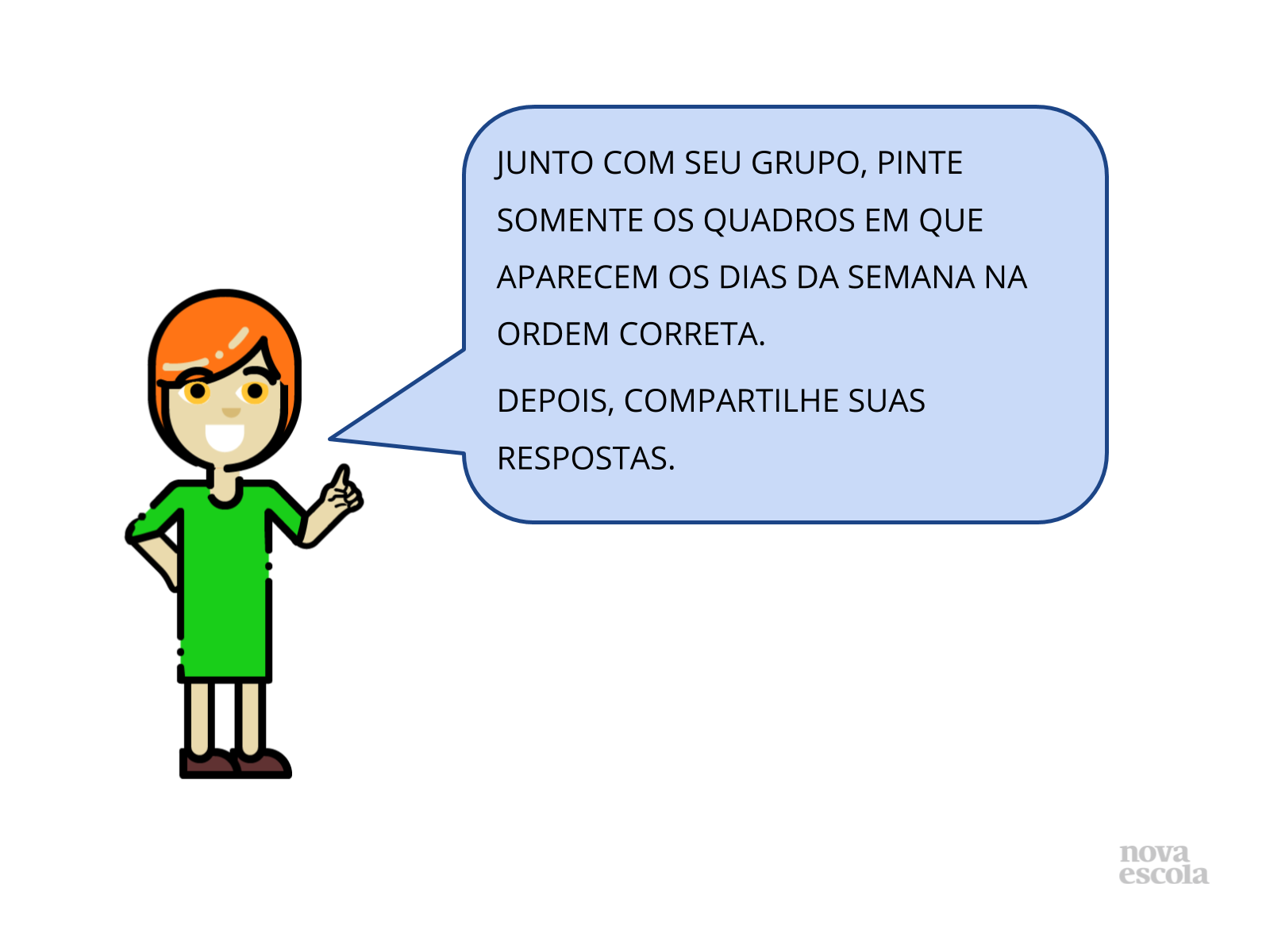 MATEMÁTICA: O tempo no dia a dia, semana, o mês e o ano. 