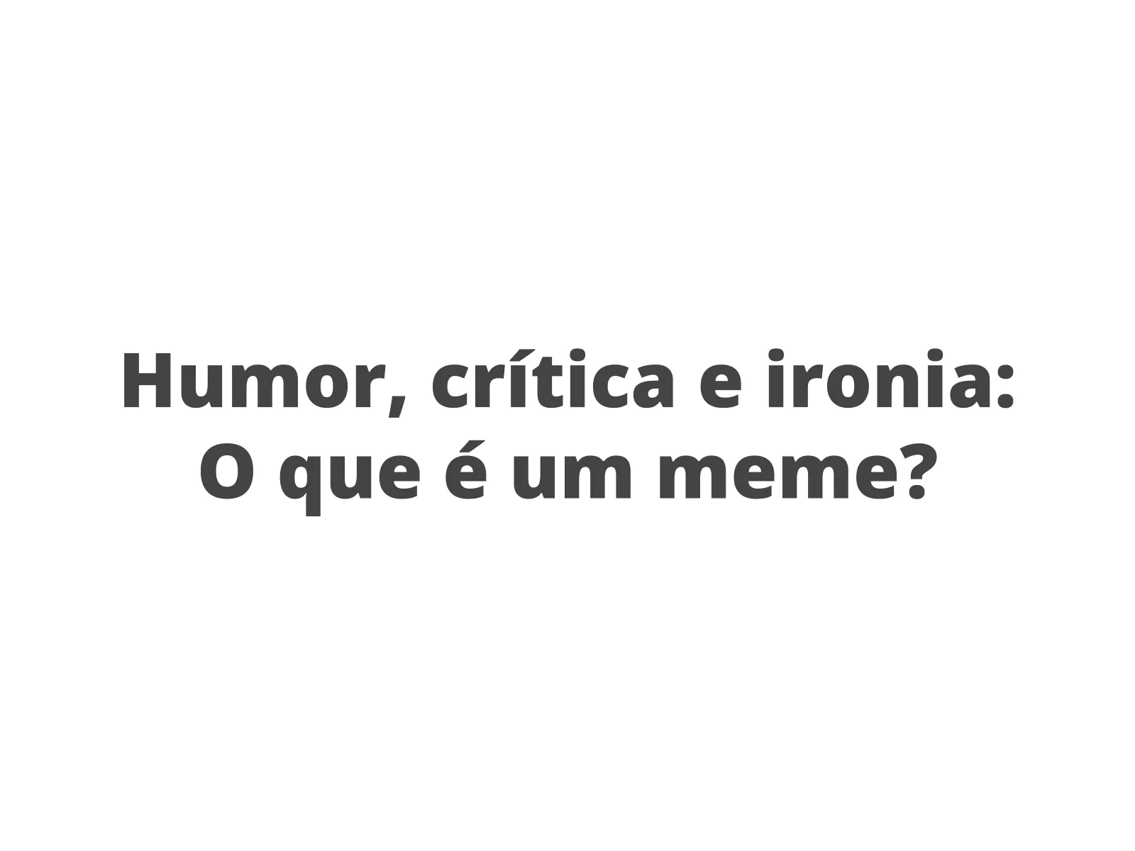 O que é um meme?