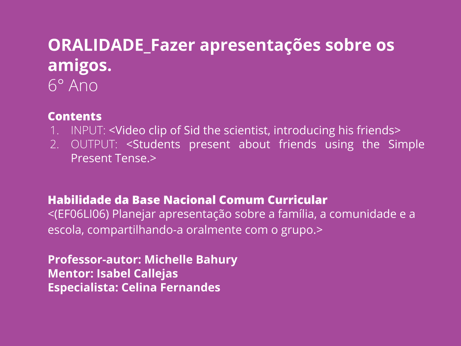 Atividade com vídeo: cena de “Friends” com perguntas “especiais