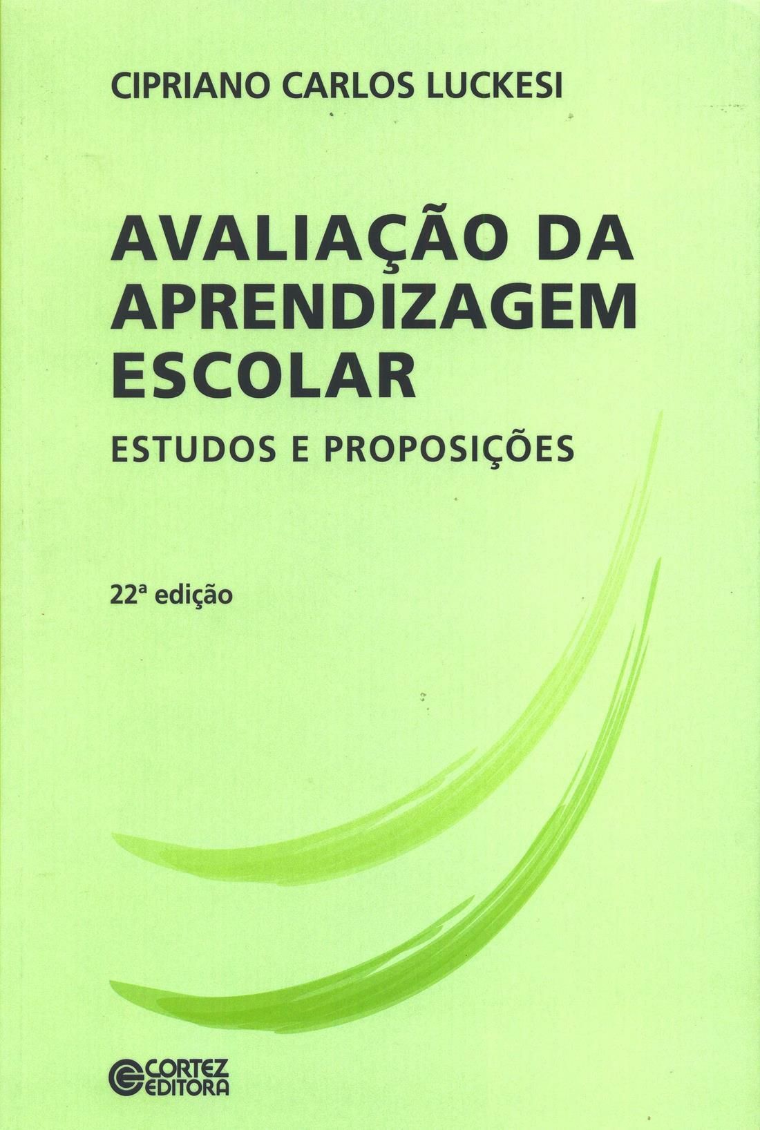 Sobre Notas Escolares - Distorções e Possibilidades - Luckesi, Cipriano  Carlos - 9788524921834 com o Melhor Preço é no Zoom