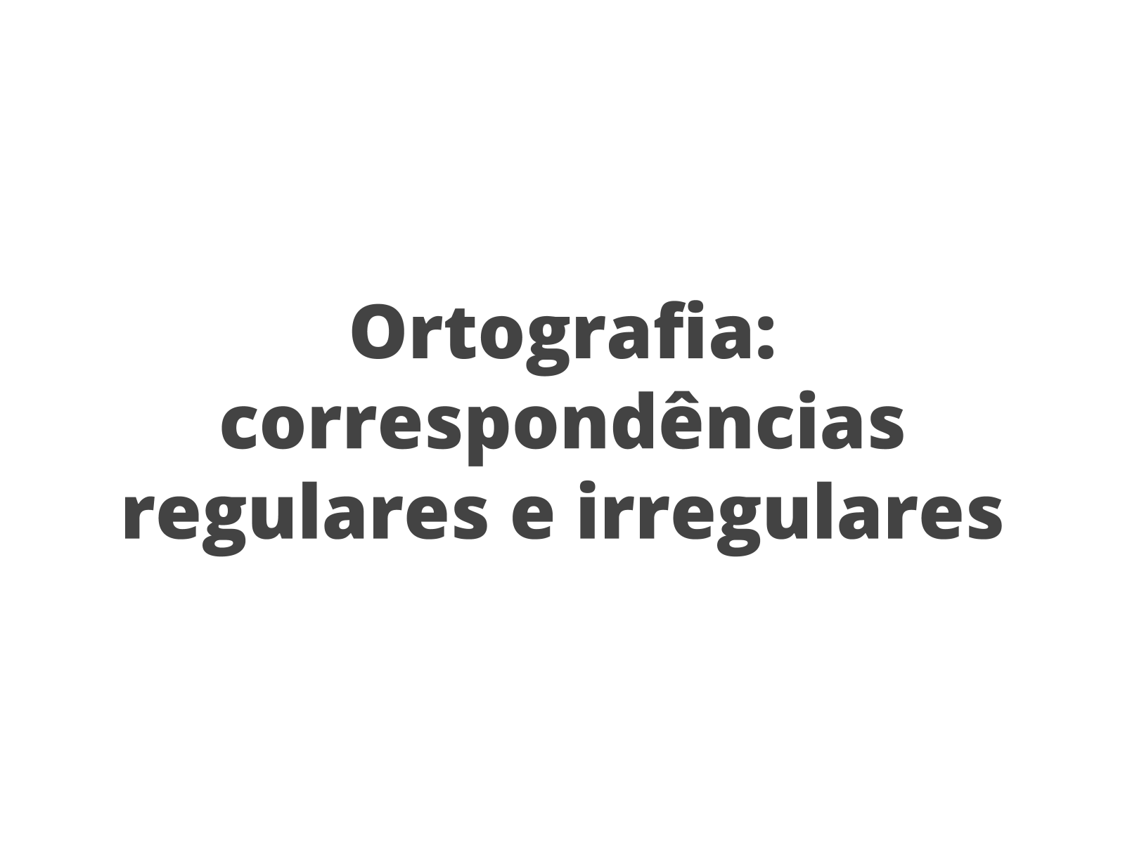 PDF) Ensino de Palavras Irregulares por Meio do Programa de Ensino  Aprendendo a Ler e a Escrever em Pequenos Passos