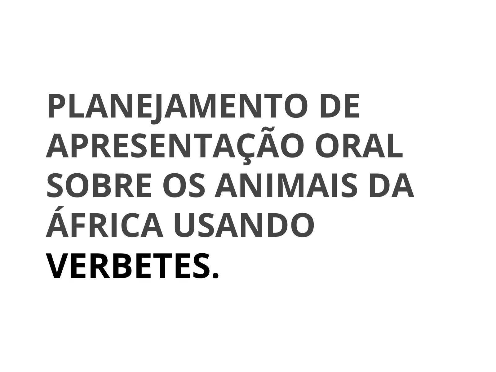 Maternal I B explorou o tema “Animais da África e do Brasil