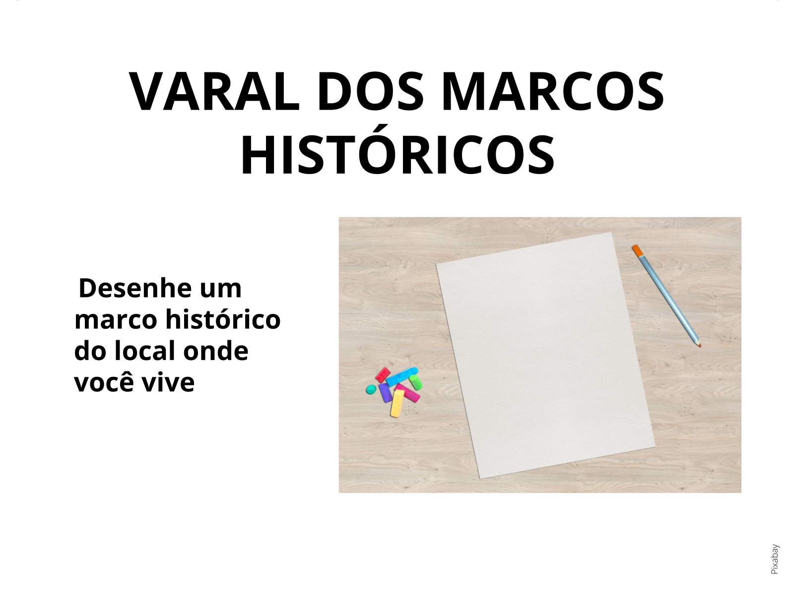 Plano de aula - 3º ano - Marcos históricos do lugar onde vivo