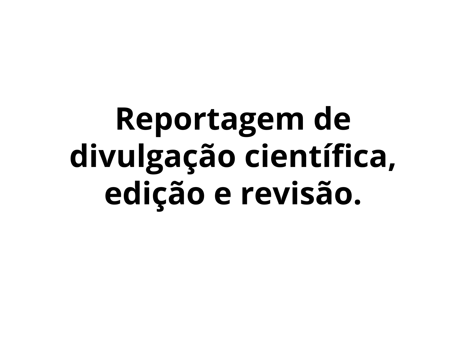 Revisão de Reportagem de divulgação científica - Planos de aula - 7º ...