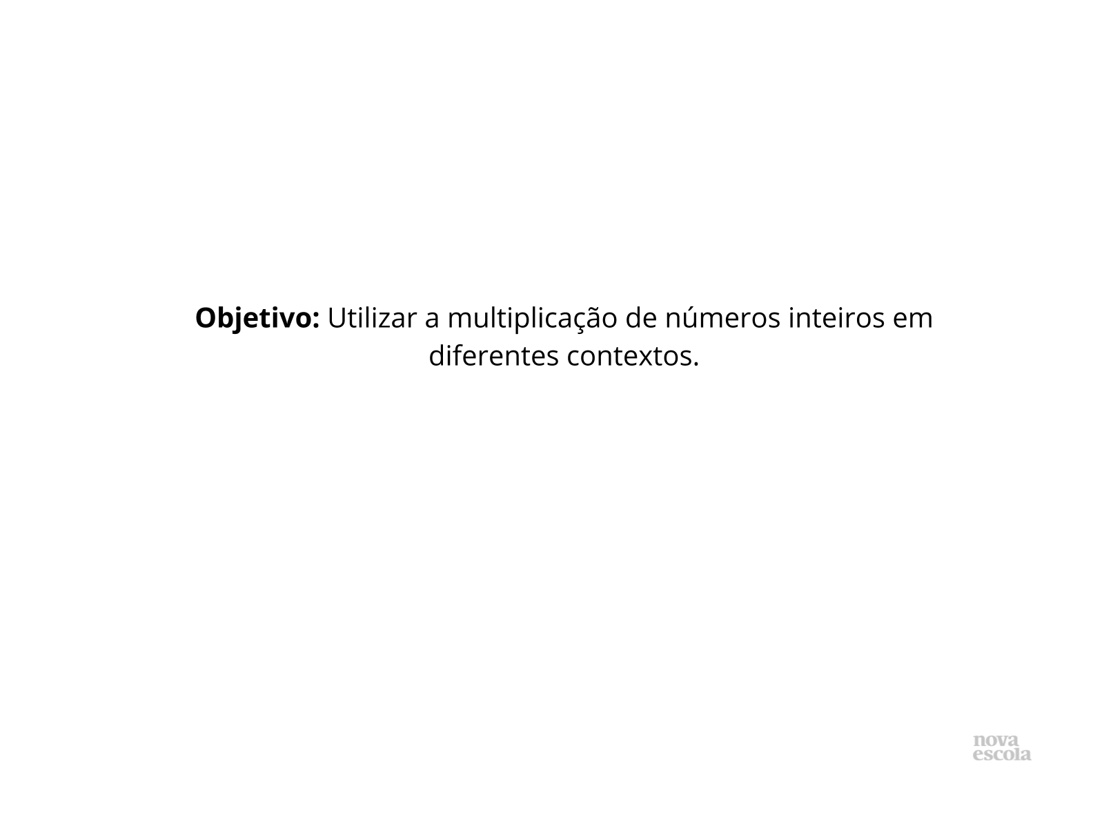 Multiplicação de Números Inteiros - Planos de Aula - 7º Ano