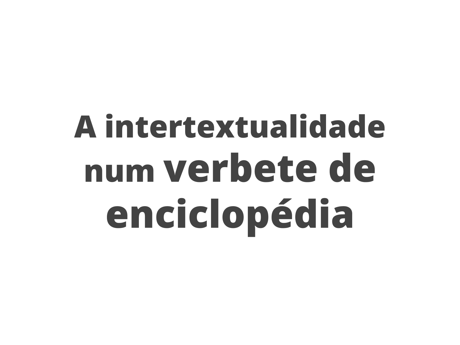 Plano De Aula Ano Conhecendo O Verbete Enciclop Dico Em Detalhes A Intertextualidade