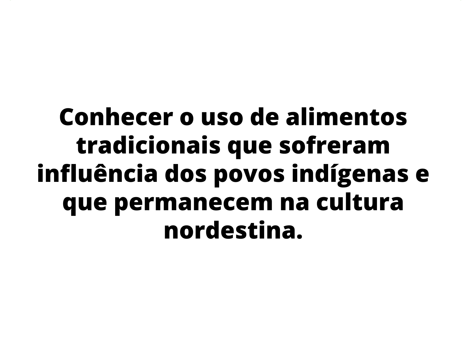 Plano de aula - 4º ano - A culinária nordestina e a permanência dos  costumes indígenas por meio dela