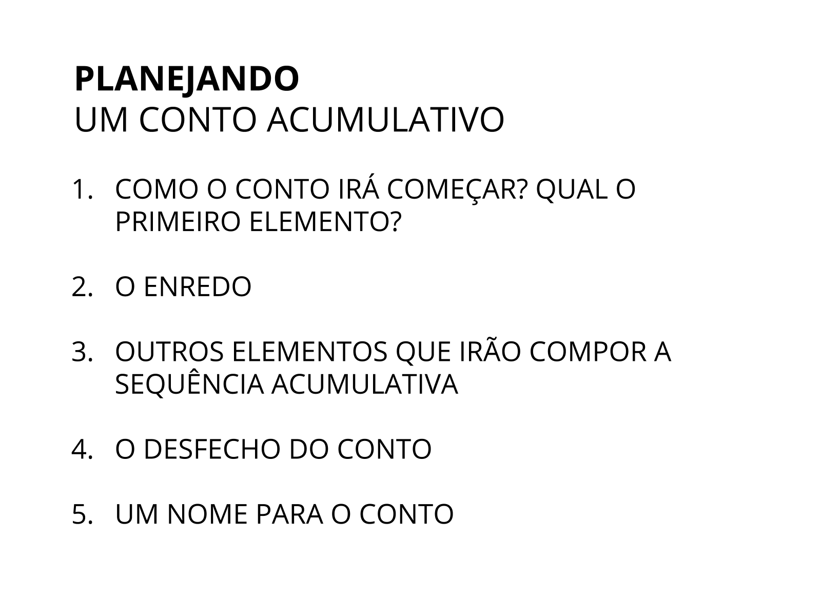 Plano de aula - 1º ano - Planejando a escrita de contos acumulativos