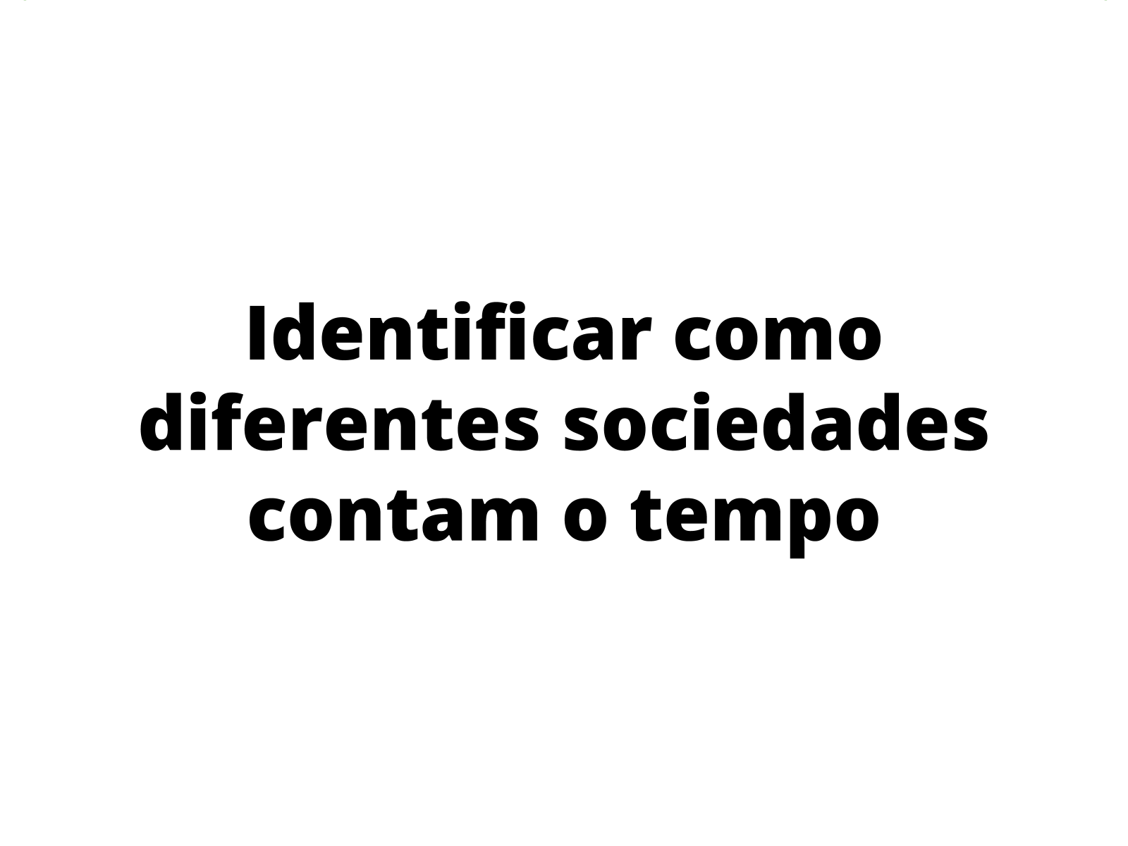 ATIVIDADE DE HISTÓRIA - O TEMPO - TUDO SALA DE AULA - História