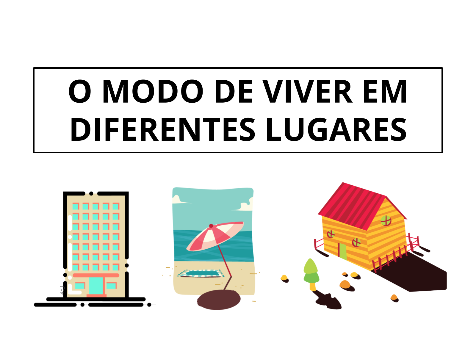 Cite Pelo Menos Dois Exemplos Do Seu Espaço De Vivência