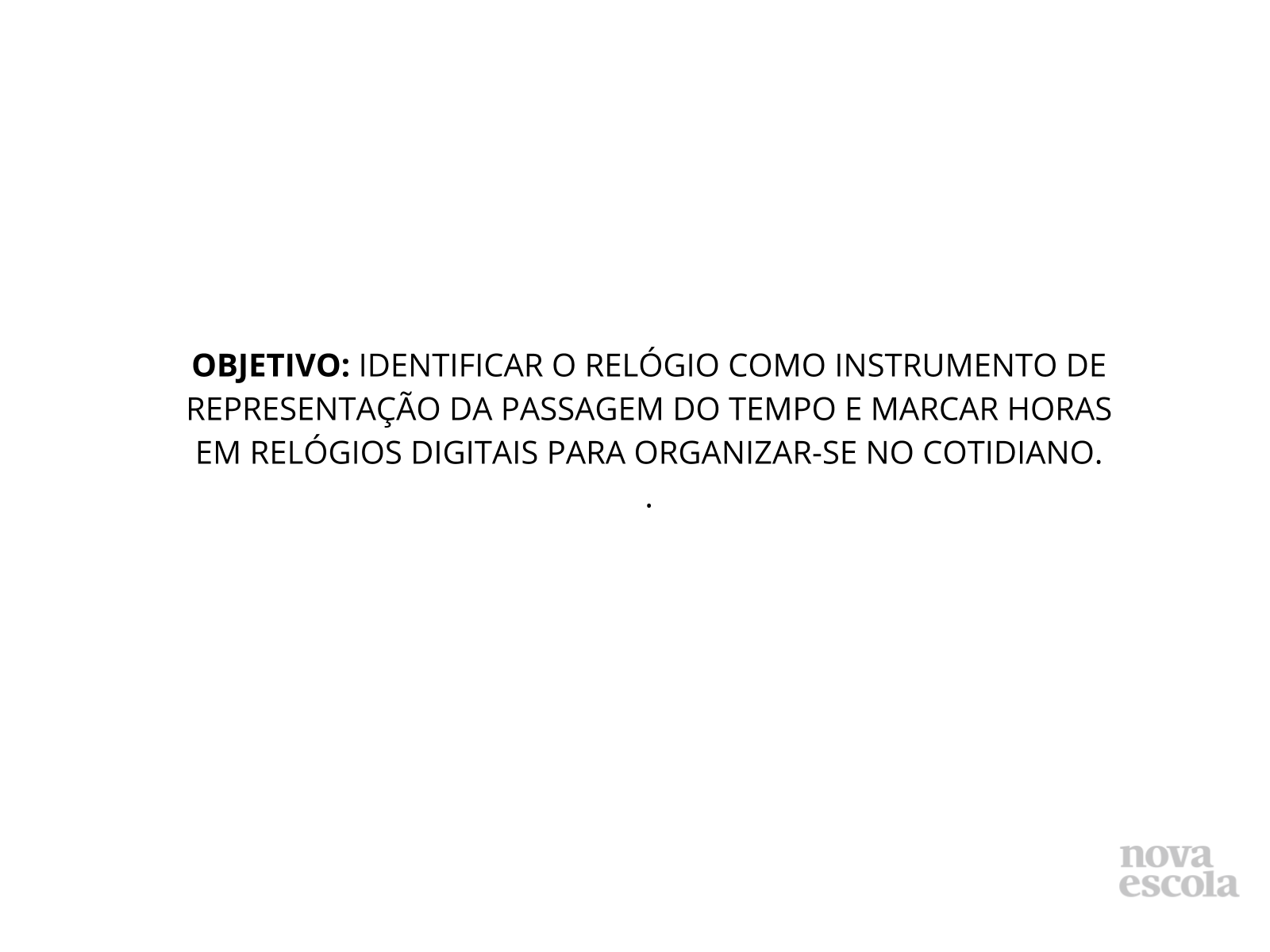 O Relógio e o Tempo - Planos de Aula - 2º Ano