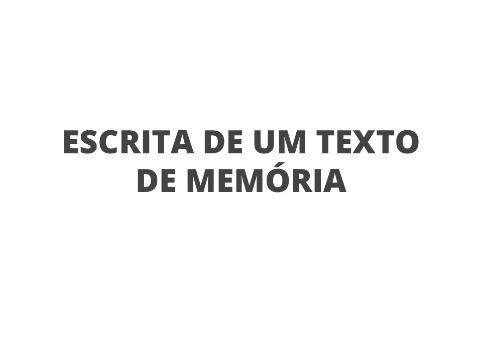 Escrita de um texto de memória